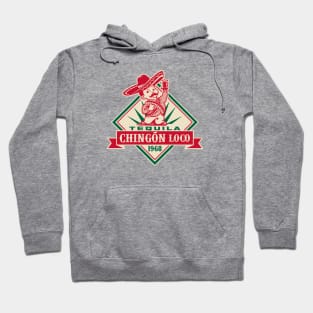 TEQUILA CHINGON LOCO - 2.0 Hoodie